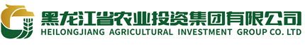 黑龍江省農業投資集團 - 黑龍江省農業投資集團