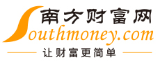 南方財(cái)富網(wǎng):今日股票行情,天天基金凈值_個(gè)股_股票_基金_外匯_期貨_權(quán)證_債券_港股